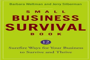 Small Business Survival Book: 12 Surefire Ways for Your Business to Survive and Thrive